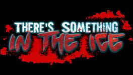There's Something in the Ice artwork 1