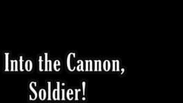 Into the Cannon, Soldier! artwork 2