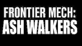 Frontier Mech: Ash Walkers artwork 1