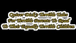 Quiver Dick's Terrible Tale for Terrible Parents to Read to Their Equally Terrible Children artwork 1