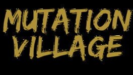 Mutation Village artwork 2