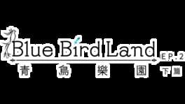Blue Bird Land Ep 2. artwork 2