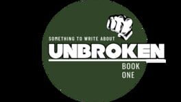 Something To Write About: Unbroken - Book One artwork 2