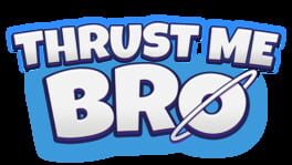 Thrust Me Bro artwork 2