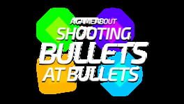A Game About Shooting Bullets At Bullets artwork 2