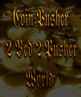 Coin Pusher World: 2 Bed 4 Pusher World artwork 1