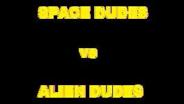 Space Dudes vs Alien Dudes artwork 1