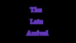 The Late Arrival artwork 2