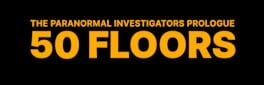 50 Floors: The Paranormal Investigators Prologue artwork 2