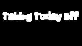 Taking Today Off artwork 2