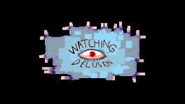 Watching Delusion artwork 1