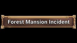 Forest Mansion Incident artwork 2
