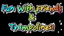 Fun with Friends and Trampolines artwork 2