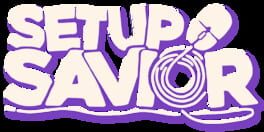 Setup Savior artwork 2