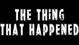 The Thing That Happened artwork 1