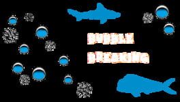 Bubble Breaking artwork 1
