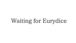 Waiting for Eurydice artwork 1