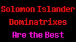 Solomon Islander Dominatrixes Are the Best artwork 2
