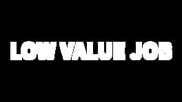 Low Value Job artwork 2