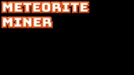 Meteorite Miner artwork 1