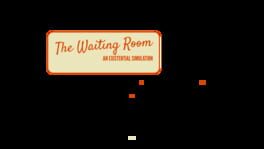 The Waiting Room: An Existential Simulation artwork 2