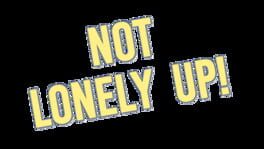 Not Lonely Up! artwork 2