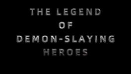 The Legend of Demon-Slaying Heroes artwork 1