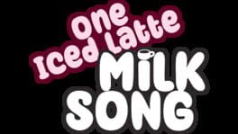 One Iced Latte: Milk Song artwork 2