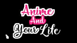 Anime and Your Life artwork 2