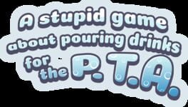 A Stupid Game About Pouring Drinks for the P.T.A. artwork 2