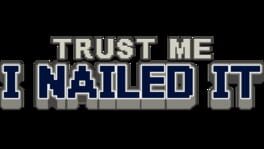 Trust Me, I Nailed It artwork 2