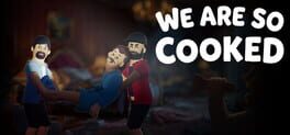 We Are So Cooked artwork 1