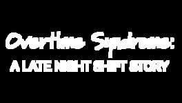 Overtime Syndrome: A Late Night Shift Story artwork 2