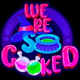 We Are So Cooked artwork 2