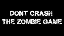 Don't Crash: The Zombie Game artwork 1