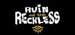 Ruin of the Reckless artwork 1