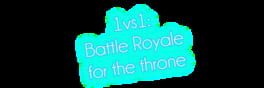 1vs1: Battle Royale for the throne artwork 1