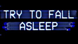 Try to Fall Asleep artwork 1