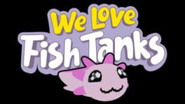 We Love Fish Tanks artwork 1