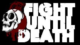 Fight Until Death artwork 1