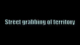 Street Grabbing of Territory artwork 2