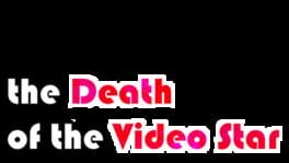 The Death of the Video Star artwork 2