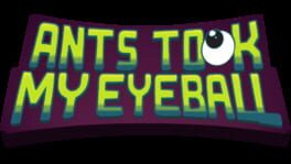Ants Took My Eyeball artwork 1