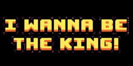I Wanna Be the King! artwork 1