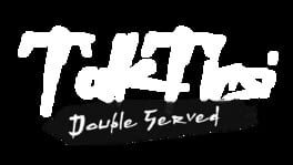 TalkTics: Double Served artwork 2