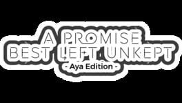 A Promise Best Left Unkept: Aya Edition artwork 2