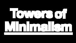 Towers of Minimalism artwork 1