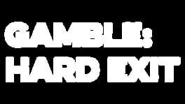 Gamble: Hard Exit artwork 2
