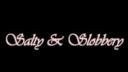 Salty & Slobbery artwork 2