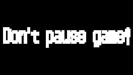 Don't Pause Game! artwork 2